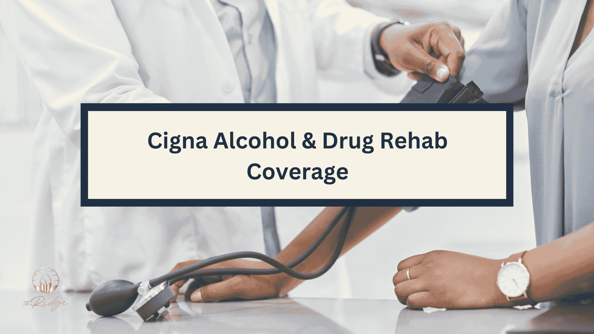 Cigna Alcohol & Drug Rehab Coverage